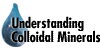 Understanding Collodial Minerals